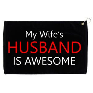 My Wife's Husband Is Awesome Grommeted Golf Towel