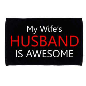 My Wife's Husband Is Awesome Microfiber Hand Towel