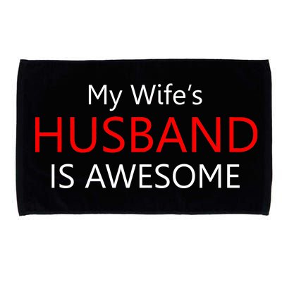 My Wife's Husband Is Awesome Microfiber Hand Towel