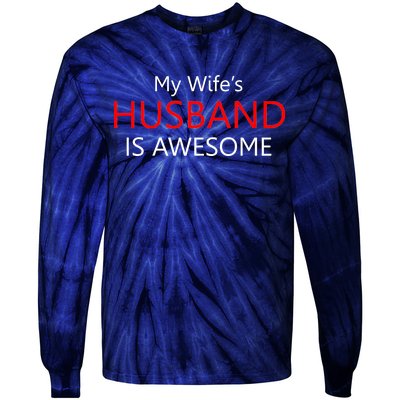 My Wife's Husband Is Awesome Tie-Dye Long Sleeve Shirt