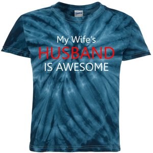 My Wife's Husband Is Awesome Kids Tie-Dye T-Shirt