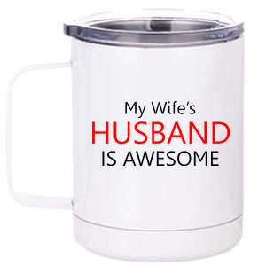 My Wife's Husband Is Awesome 12 oz Stainless Steel Tumbler Cup