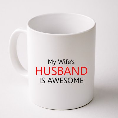 My Wife's Husband Is Awesome Coffee Mug