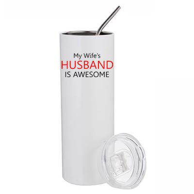 My Wife's Husband Is Awesome Stainless Steel Tumbler