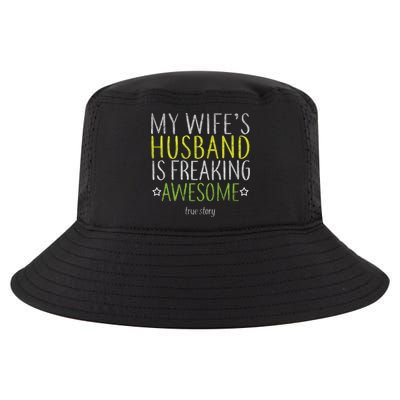 My Wife's Husband Is Freaking Awesome True Story  Cool Comfort Performance Bucket Hat