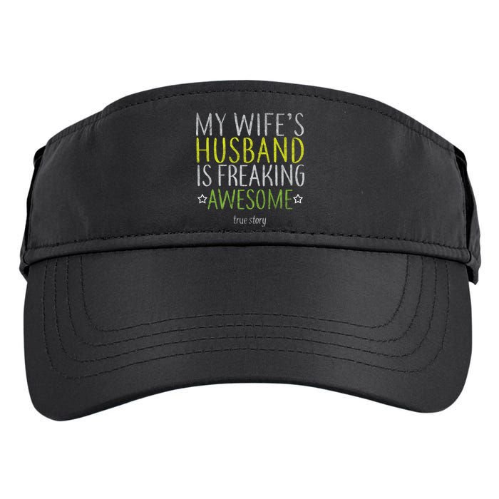 My Wife's Husband Is Freaking Awesome True Story  Adult Drive Performance Visor