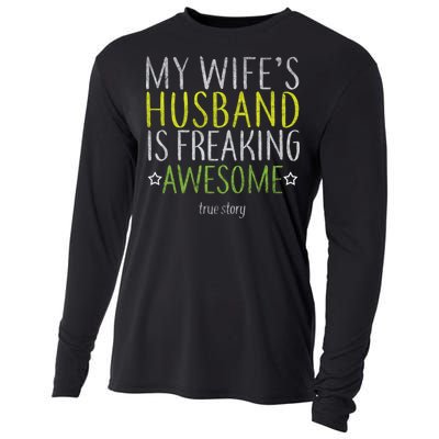 My Wife's Husband Is Freaking Awesome True Story  Cooling Performance Long Sleeve Crew