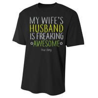 My Wife's Husband Is Freaking Awesome True Story  Performance Sprint T-Shirt