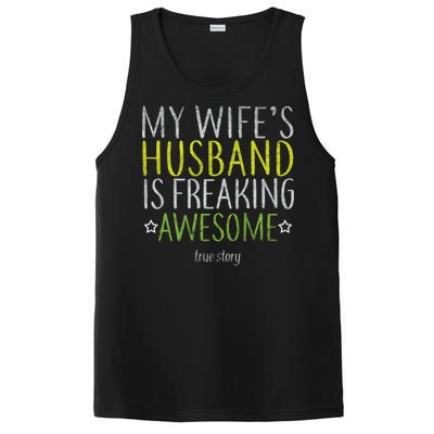 My Wife's Husband Is Freaking Awesome True Story  PosiCharge Competitor Tank