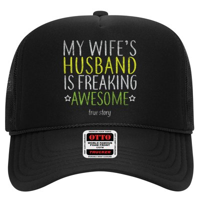 My Wife's Husband Is Freaking Awesome True Story  Trucker Hat