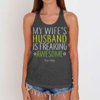 My Wife's Husband Is Freaking Awesome True Story  Women's Knotted Racerback Tank