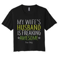 My Wife's Husband Is Freaking Awesome True Story  Crop Top