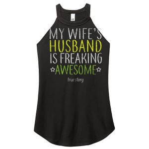 My Wife's Husband Is Freaking Awesome True Story  Women's Perfect Tri Rocker Tank