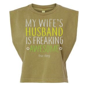 My Wife's Husband Is Freaking Awesome True Story  Garment-Dyed Women's Muscle Tee