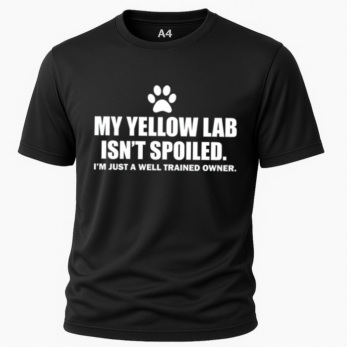 My Yellow Lab Isn't Spoiled Performance Shirt
