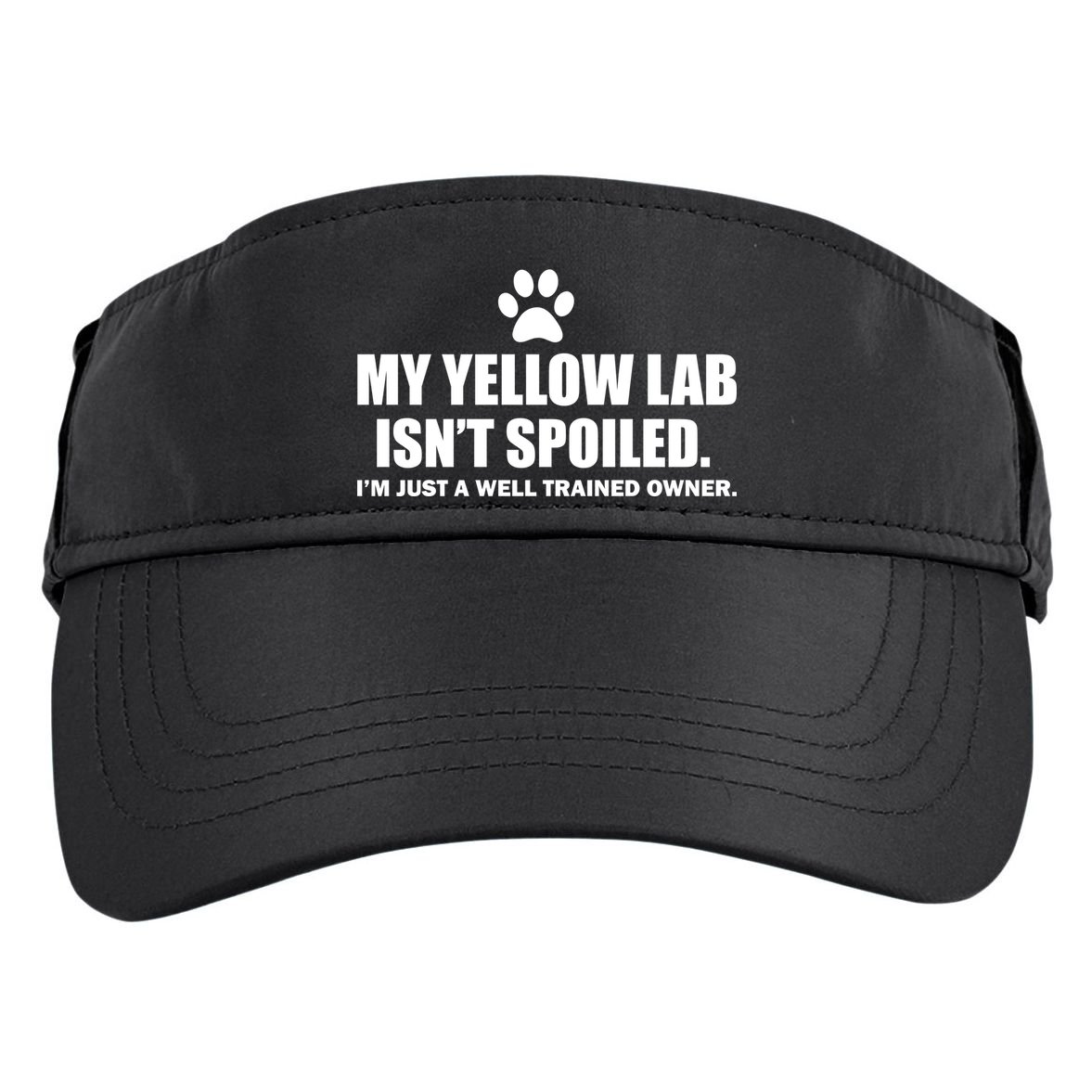 My Yellow Lab Isn't Spoiled Adult Drive Performance Visor