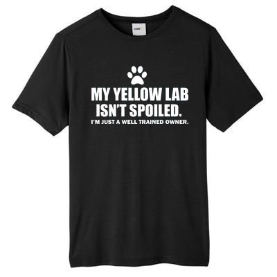 My Yellow Lab Isn't Spoiled Tall Fusion ChromaSoft Performance T-Shirt