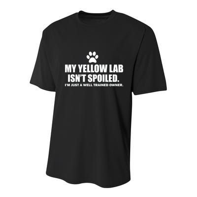 My Yellow Lab Isn't Spoiled Youth Performance Sprint T-Shirt