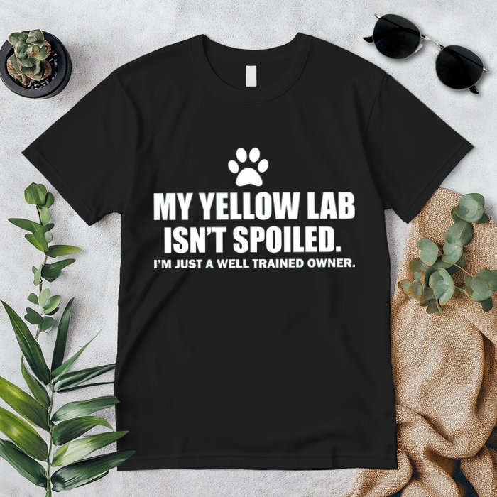 My Yellow Lab Isn't Spoiled Premium T-Shirt