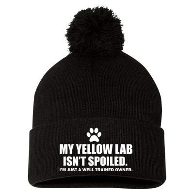 My Yellow Lab Isn't Spoiled Pom Pom 12in Knit Beanie