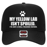 My Yellow Lab Isn't Spoiled Hat