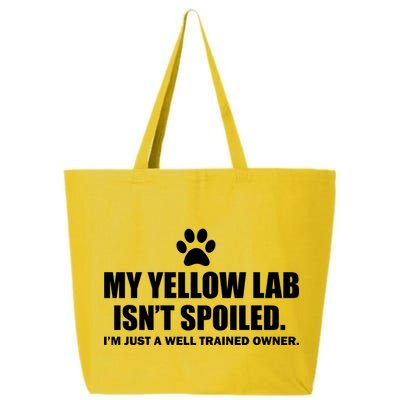 My Yellow Lab Isn't Spoiled 25L Jumbo Tote