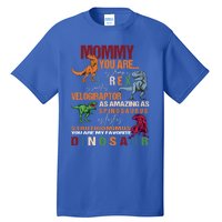 Mommy You Are As Strong As T Rex Funny Dinosaur Mother's Day Gift Tall T-Shirt