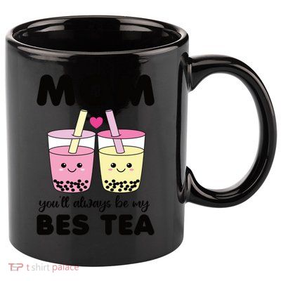 Mom You'll Always Be My Bes Tea Besties Cute Bubble Tea Boba Meaningful Gift 11oz C Handle Ceramic Mug