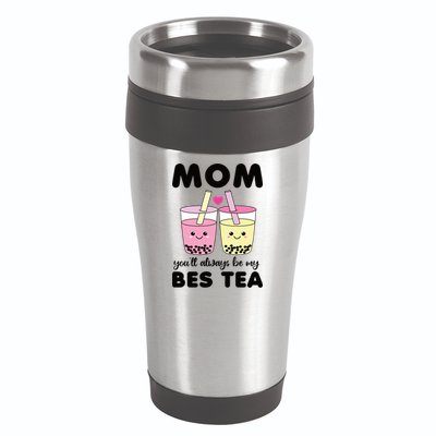Mom You'll Always Be My Bes Tea Besties Cute Bubble Tea Boba Meaningful Gift 16oz Travel Tumbler