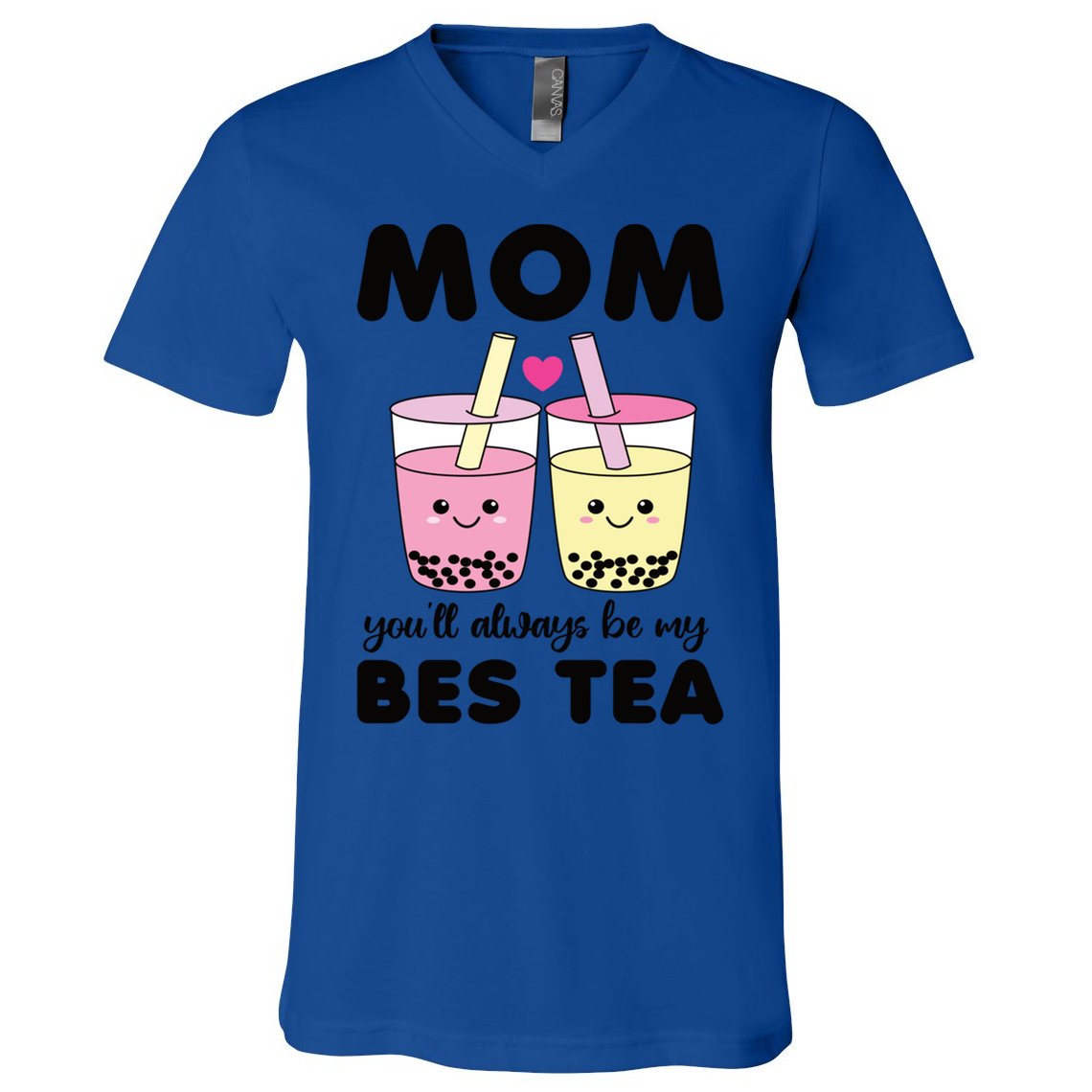 Mom You'll Always Be My Bes Tea Besties Cute Bubble Tea Boba Meaningful Gift V-Neck T-Shirt