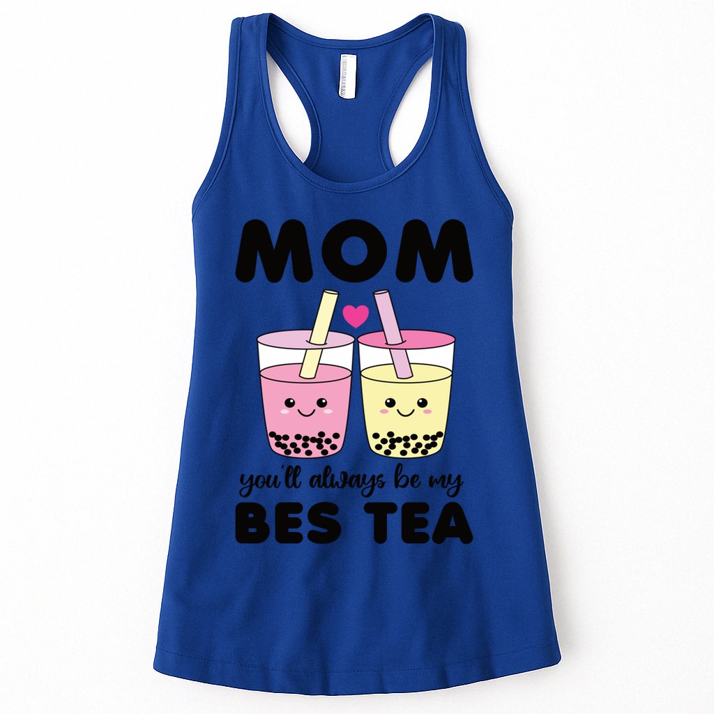 Mom You'll Always Be My Bes Tea Besties Cute Bubble Tea Boba Meaningful Gift Womens Tank Top