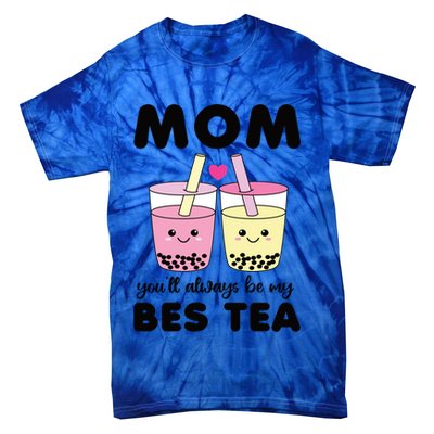 Mom You'll Always Be My Bes Tea Besties Cute Bubble Tea Boba Meaningful Gift Tie-Dye T-Shirt