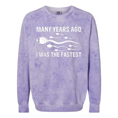 Many Years Ago I Was The Fastest V Colorblast Crewneck Sweatshirt