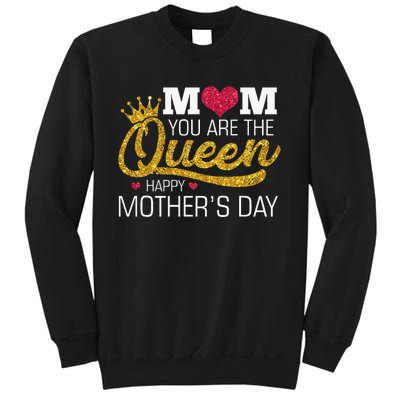 Mom You Are The Queen Sweatshirt