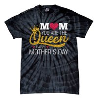 Mom You Are The Queen Tie-Dye T-Shirt