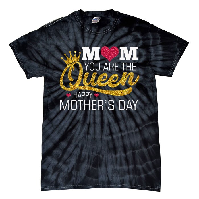 Mom You Are The Queen Tie-Dye T-Shirt