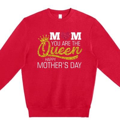 Mom You Are The Queen Premium Crewneck Sweatshirt