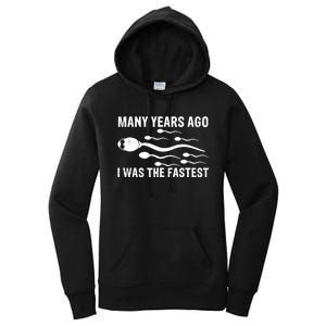 Many Years Ago I Was The Fastest Women's Pullover Hoodie