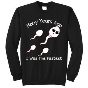 Many Years Ago I Was The Fastest Funny Sweatshirt