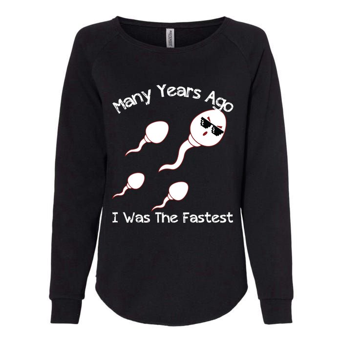 Many Years Ago I Was The Fastest Funny Womens California Wash Sweatshirt