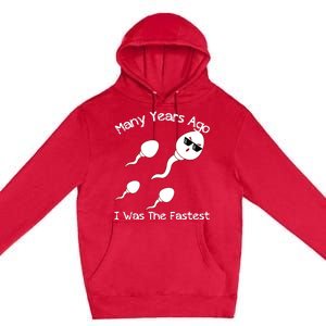 Many Years Ago I Was The Fastest Funny Premium Pullover Hoodie