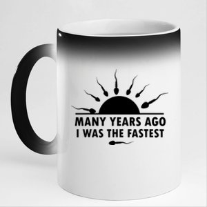 Many Years Ago I Was The Fastest Funny Sarcastic 11oz Black Color Changing Mug