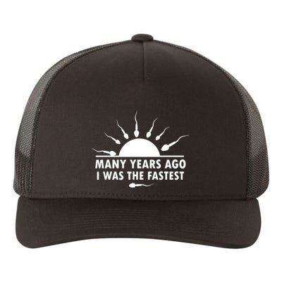 Many Years Ago I Was The Fastest Funny Sarcastic Yupoong Adult 5-Panel Trucker Hat