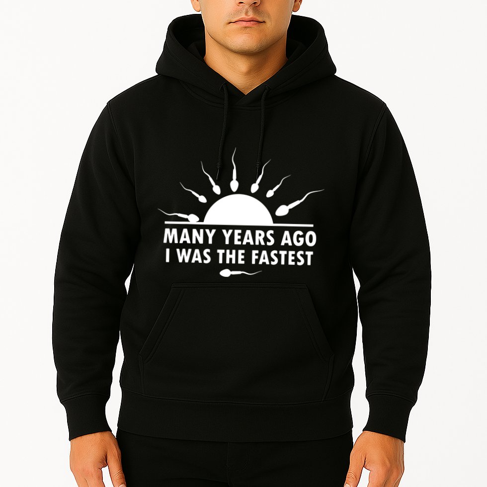 Many Years Ago I Was The Fastest Funny Sarcastic Hoodie