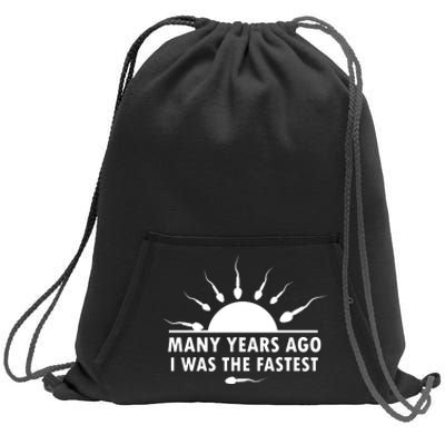 Many Years Ago I Was The Fastest Funny Sarcastic Sweatshirt Cinch Pack Bag