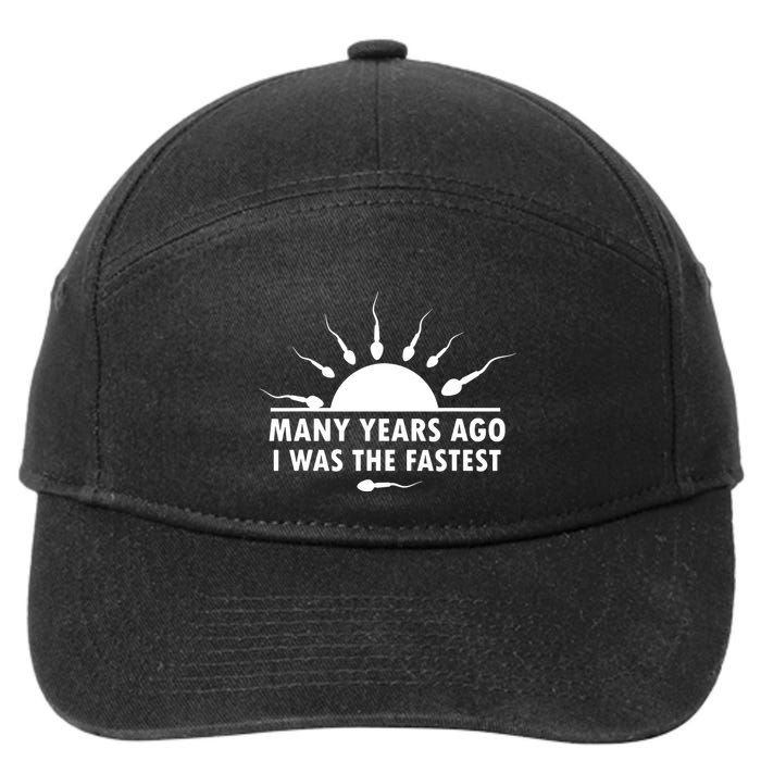 Many Years Ago I Was The Fastest Funny Sarcastic 7-Panel Snapback Hat