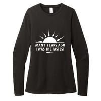 Many Years Ago I Was The Fastest Funny Sarcastic Womens CVC Long Sleeve Shirt