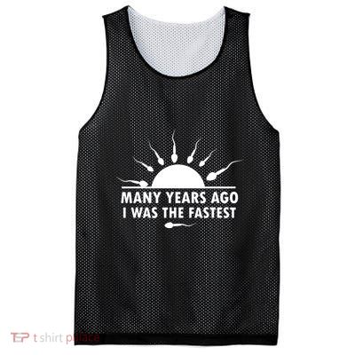 Many Years Ago I Was The Fastest Funny Sarcastic Mesh Reversible Basketball Jersey Tank