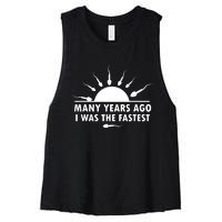 Many Years Ago I Was The Fastest Funny Sarcastic Women's Racerback Cropped Tank