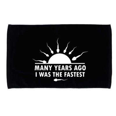 Many Years Ago I Was The Fastest Funny Sarcastic Microfiber Hand Towel